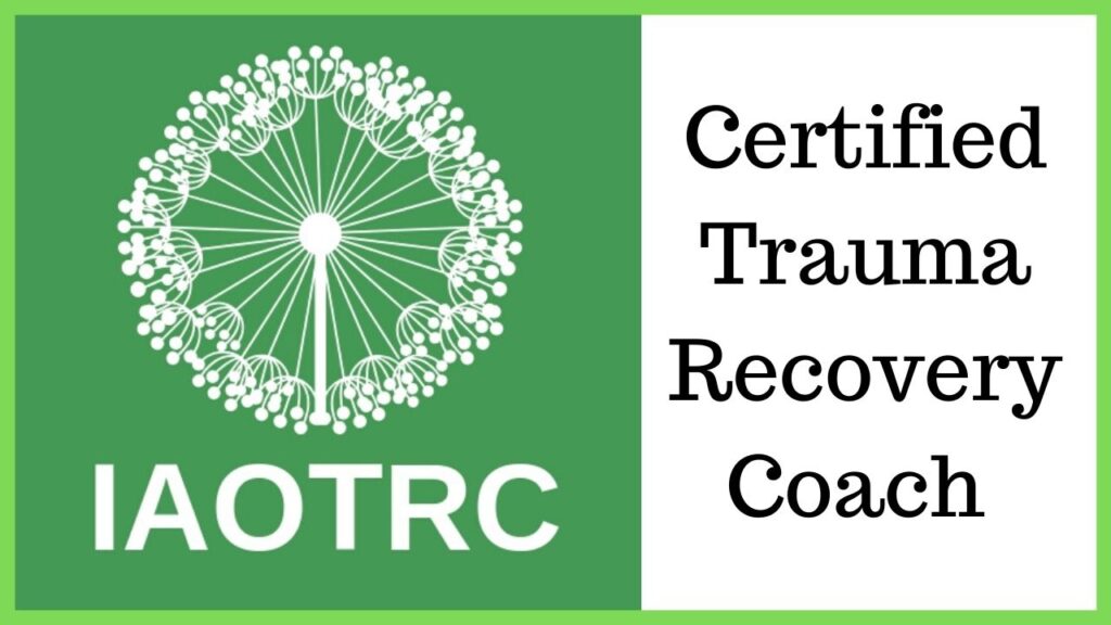Certified Trauma Recovery Coach badge-  from IAOTRC